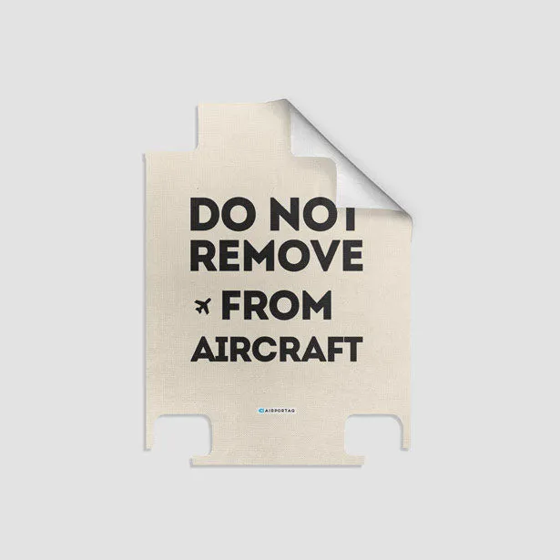 Do No Remove - Luggage