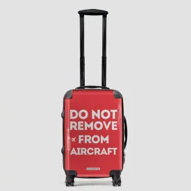 Do No Remove - Luggage