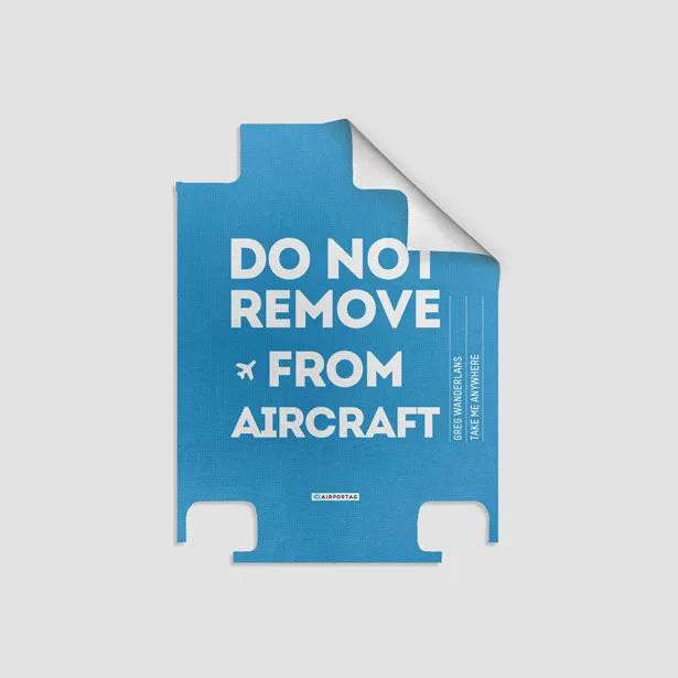 Do No Remove - Luggage