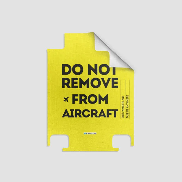 Do No Remove - Luggage