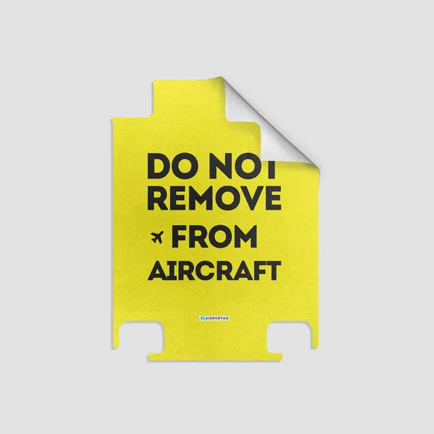 Do No Remove - Luggage
